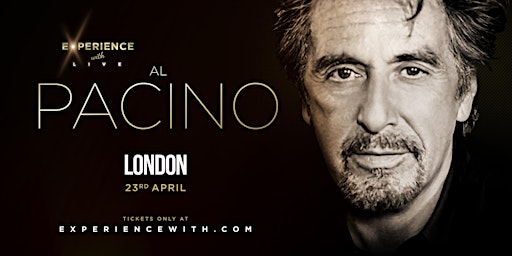 Experience With Al Pacino LIVE (23rd April 2023)