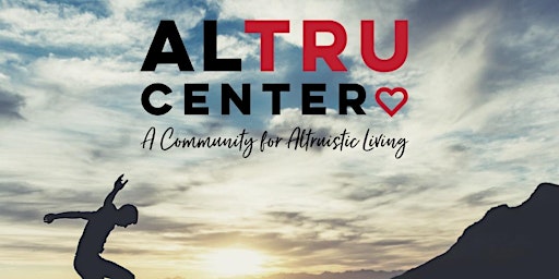 Intro to ALTRU Center Transformational Trainings 2/16/23