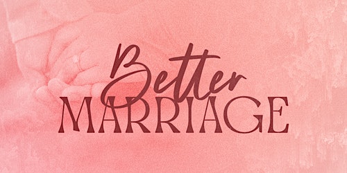 Better Marriage