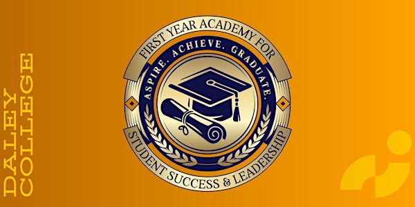 Daley College First-Year Academy Leadership Conference & Orientation