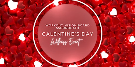 Galentine’s Day Event with Vision Boards, Breath Work, Sound bath and More!