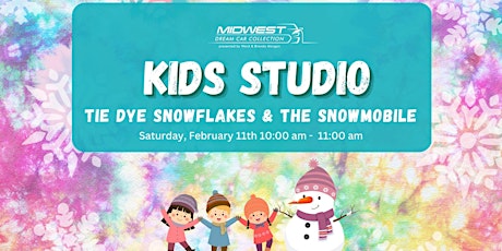 Kids Studio - Tie Dye Snowflakes & The Snowmobile