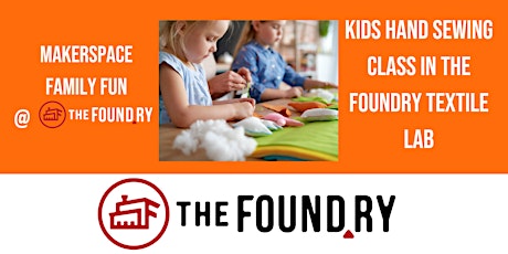 Kids Hand Sewing Class @TheFoundry - School Break Fun!