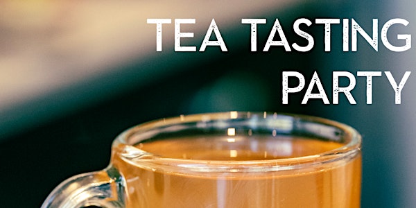 Tea Tasting Party