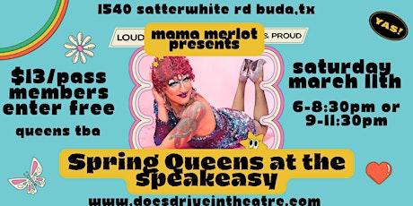 Spring Queens at the Speakeasy presented by Mama Merlot's