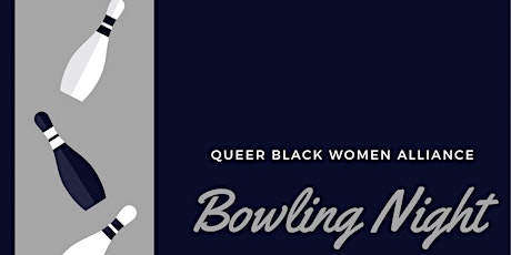 Queer Black Women Alliance Bowling Night