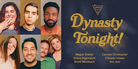 Dynasty Tonight! w/ Reggie Watts, Debra DiGiovanni , Brent Weinbach, +More
