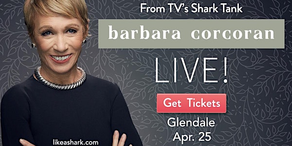 (FREE) Shark Tank's Barbara Corcoran Live in Glendale