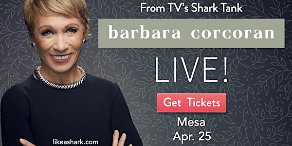 (FREE) Shark Tank's Barbara Corcoran Live in Mesa