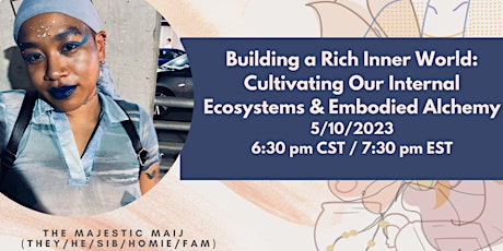 Building a Rich Inner World: Cultivating Our Internal Ecosystems & Embodied