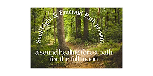 Full Moon Forest Bath with Soul|Light and Emerald Path