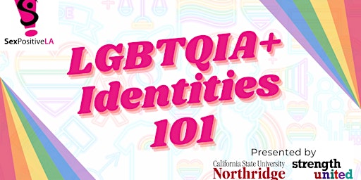 SPLA, CSUN & Strength United Present LGBTQIA+ Identities 101