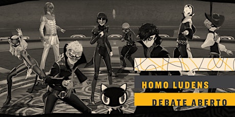 Imagem principal do evento HOMO LUDENS | Persona 5 Royal