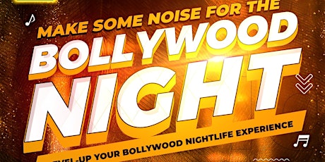 MAKE SOME NOISE FOR THE "BOLLYWOOD NIGHT" primary image