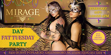 Fat Tuesday DAY PARTY @Mirage Exotic Nightlife, Feb. 21st from 11:30am-6pm!