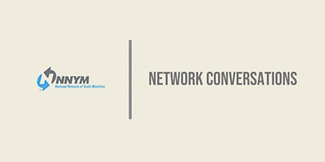 Network Conversations: Discipling youth leaders