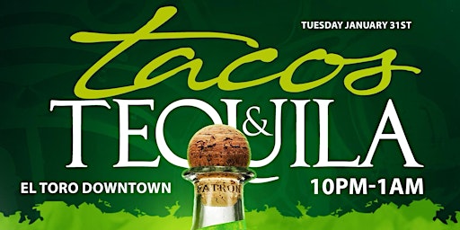 Tacos and Tequila (El Toro Downtown)