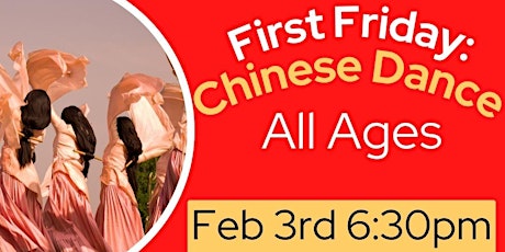 First Friday: Chinese Dance (All Ages)