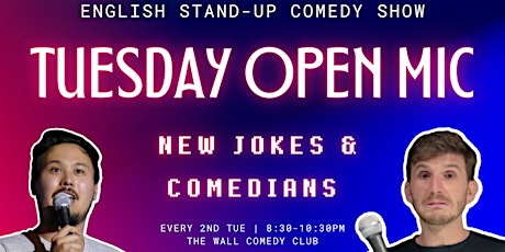 English Stand-Up Comedy - Tuesday Open Mic #10