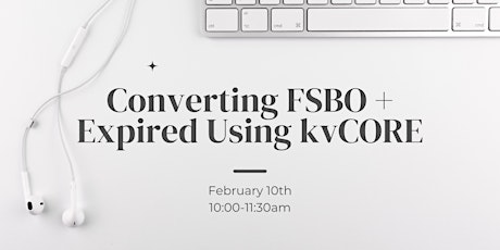 Converting FSBO and Expired Listings with kvCORE