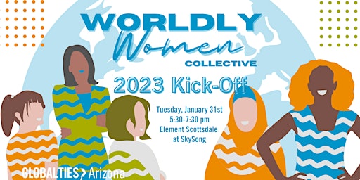 Worldly Women Collective 2023 Kick-Off