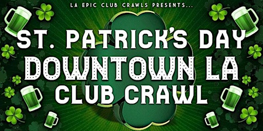 St Patrick’s Day Downtown LA Club Crawl primary image