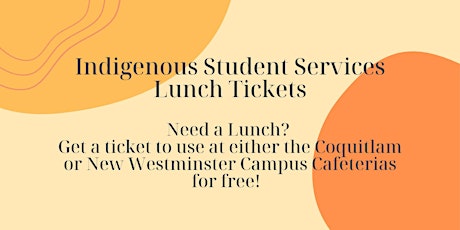 Indigenous Student Services Lunch Tickets