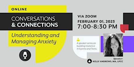 Conversations and Connections: Understanding and Managing Anxiety