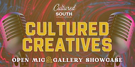 Cultured Creatives- Open Mic & Gallery Showcase