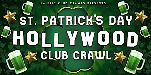 St Patrick's Day Hollywood Club Crawl primary image