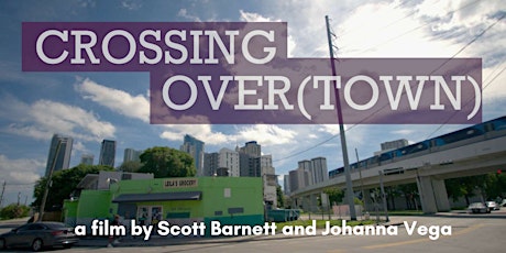 Crossing Over(town) Film Screening & Panel Discussion