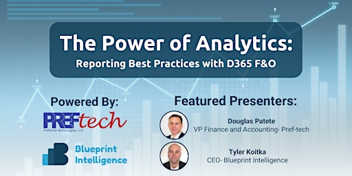 The Power of Analytics: Reporting Best Practices with D365 F&O