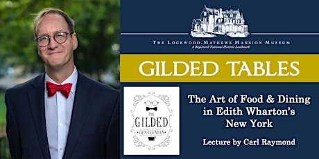 "Gilded Tables" - Lecture by "The Gilded Gentleman" Carl Raymond