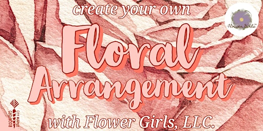Floral Arrangement Class with Flower Girls