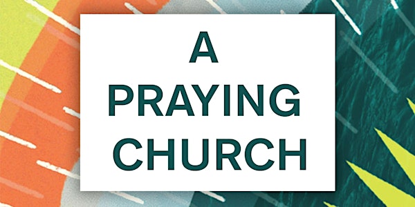 A Praying Church Seminar - Montrose, CO