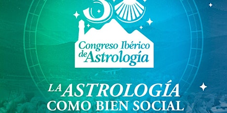 38 Congreso Ibérico de Astrología. La astrología como un bien social