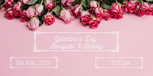 Penthouse Galentine’s  Bouquets & Bubbly