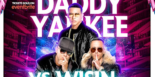 Daddy Yankee vs. Wisin y Yandel:Celebración A Los Pilares Del Reggaeton!