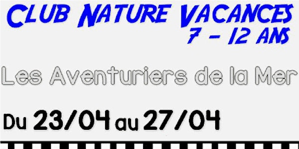 CLUB NATURE VACANCES du 23 au 27 avril 2018