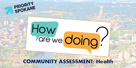 Spokane Community Assessment Discussion #2: Health!