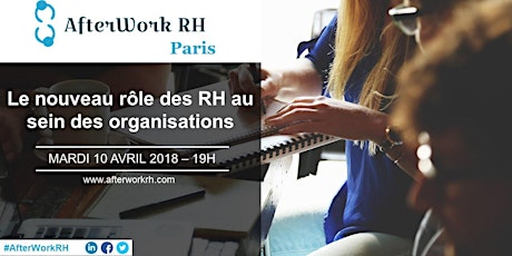 Image principale de AfterWork RH Paris - Le nouveau rôle des RH au sein des organisations