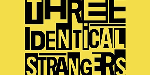 Three identical strangers (2018)