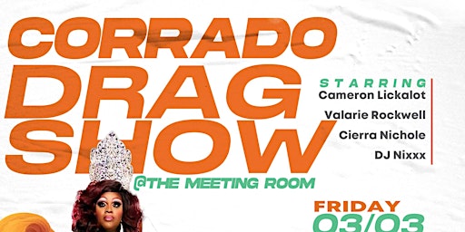 Corrado Drag Show @ The Meeting Room: 3/3/23