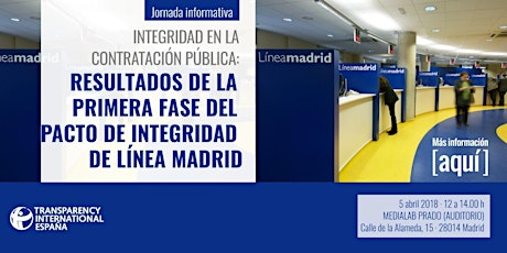 Jornada informativa Integridad en la contratación pública: resultados de la 1ª fase del Pacto de Integridad de “Linea Madrid”