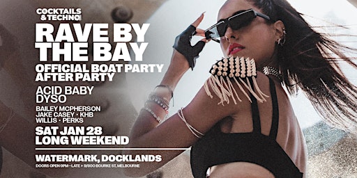 Cocktails & Techno - RAVE BY THE BAY  (Public Holiday  Weekend)