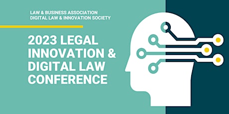 2023 Legal Innovation & Digital Law Conference primary image