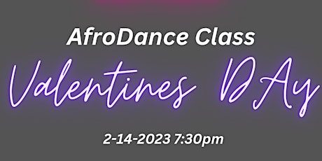 Valentines AfroDance Class * Couples Edition *