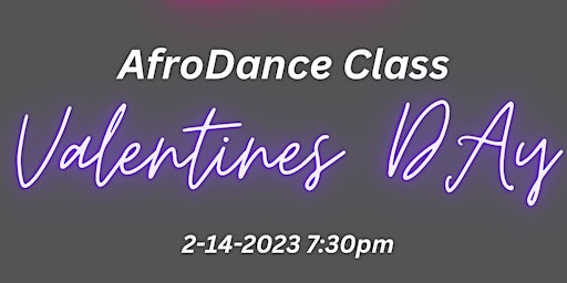 Valentines AfroDance Class * Couples Edition *