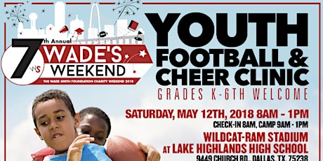 7th Annual Wade Smith Foundation Youth Football & Cheer Clinic primary image