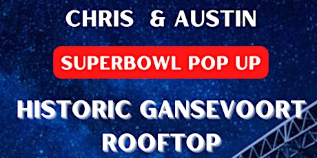 SUPERBOWL PARTY - HISTORIC GANSEVOORT ROOFTOP (Enclosed Rooftop)